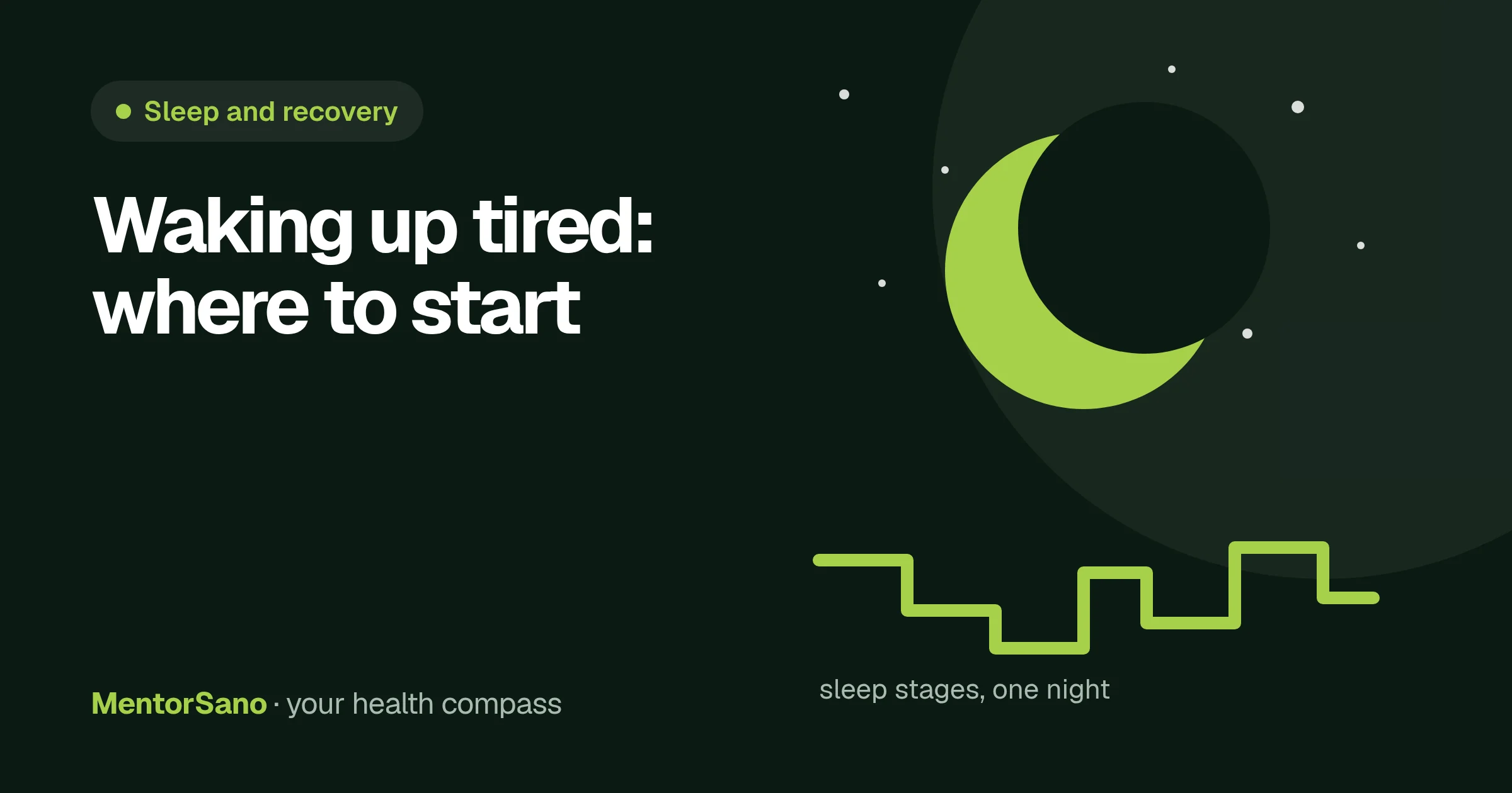 Waking up tired even though you sleep enough: where to start