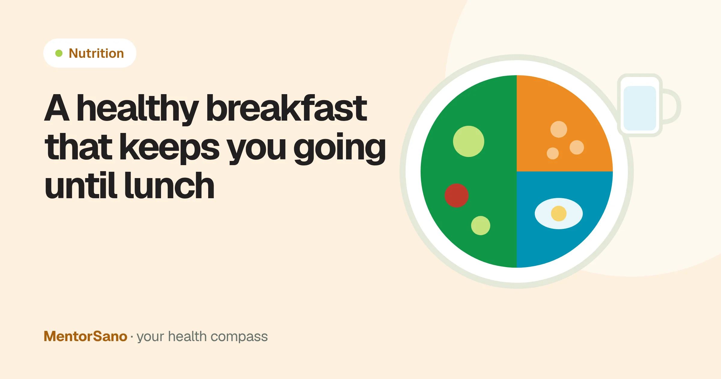 Healthy breakfast: how to build one that keeps you going until lunch